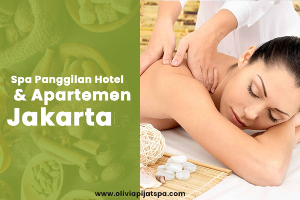 Spa Panggilan Hotel & Apartemen Jakarta Spa Panggilan Hotel & Apartemen Jakarta
